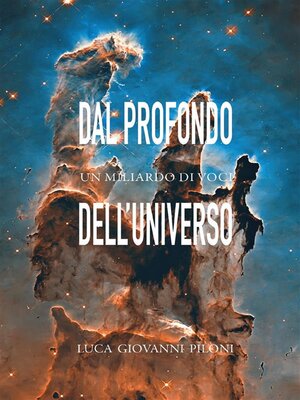cover image of Dal profondo dell'universo un miliardo di voci